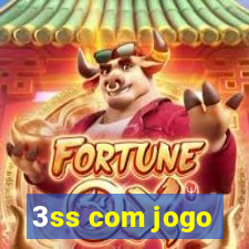 3ss com jogo